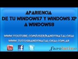 Cambia la apariencia de tu windows7 y windows XP a    windows8  
