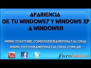 Cambia la apariencia de tu windows7 y windows XP a ++ windows8++