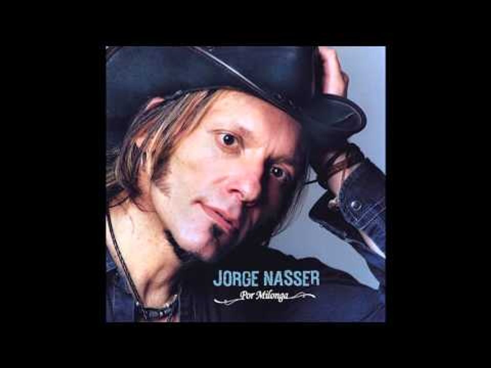 Jorge Nasser - 06 - Por milonga [Por Milonga (2005)]