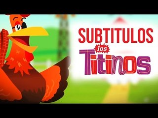 Los Titinos - The One Eyed Rooster (Subtitled)