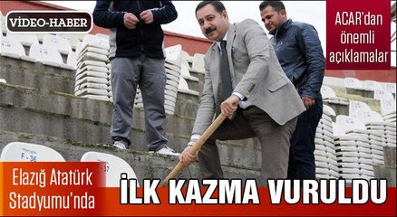 Elazığ Atatürk Stadı'nda ilk kazma vuruldu Sedat Acar projeyi anlattı