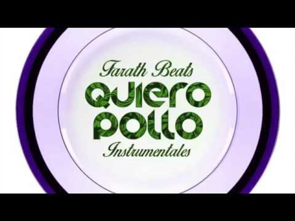 Farath Beats presenta: Quiero Pollo Instrumentales