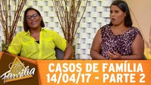 Casos de Família - 14.04.17 - Parte 2