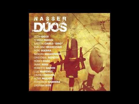 Jorge Nasser con Gaston Ciarlo Dino - 03 - Prueba viviente [Nasser Dúos (2008)]