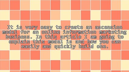 Information Marketing: How To Create An Ascension Business Model