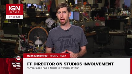 Fantastic 4 Director Implies Studio Meddled With His Movie - IGN News http://BestDramaTv.Net