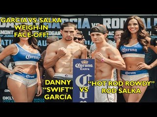 Danny Garcia vs. Rod Salka: full weigh in and face off video