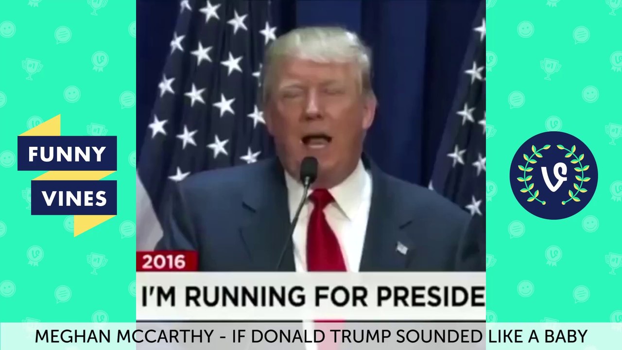 Donald Trump Funny Vines Compilation  2017