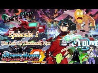 Let's Play Blaster Master Zero - Episode 1 - Lair Of Thousand Vios
