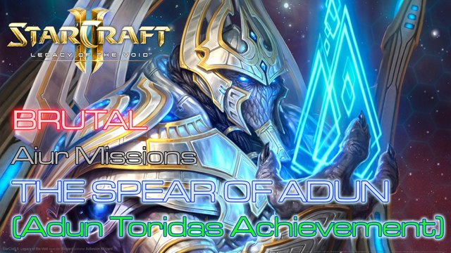 Starcraft II: Legacy of the Void - Brutal - Aiur - Mission 3: The Spear of Adun (Adun Toridas)