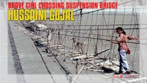 Hussaini Suspension Bridge Crossing Brave Girl