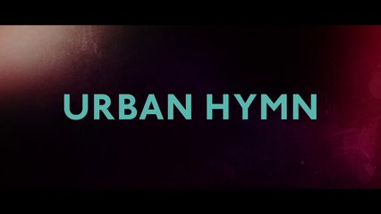 URBAN HYMN (2015) Trailer - HD