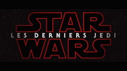 STAR WARS Episode 8: Les Derniers Jedi  (2017) Teaser VF - HD