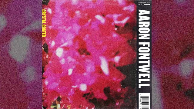Aaron Fontwell - Crystal Coated