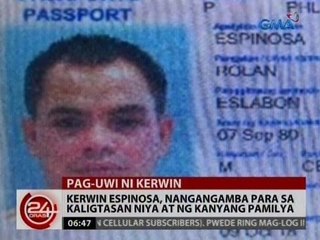 24 Oras: Kerwin Espinosa, nangangamba para sa kaligtasan niya at ng kanyang pamilya