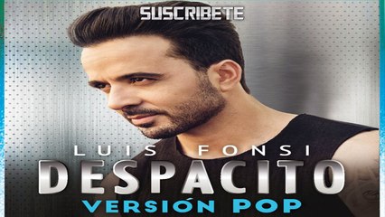 Luis Fonsi - Despacito (Version Solo) 2017