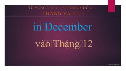 Lesson 5 : Months and Seaseons | Chủ đề : Tháng và Mùa trong năm | Học Từ Vựng Tiếng Anh Theo Chủ Đề