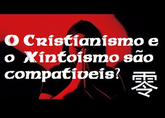 Dúvidas Frequentes 2 - Cristianismo e Xintoísmo são compatíveis ? Mestre Aleph 零