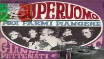 IL SUPERUOMO/PUOI FARMI PIANGERE - Gianni Pettenati 1967 (Facciate:2)