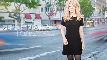 Alison Krauss - Losing You