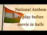 National Anthem must be played in movie theaters says Supreme Court | Oneindia News