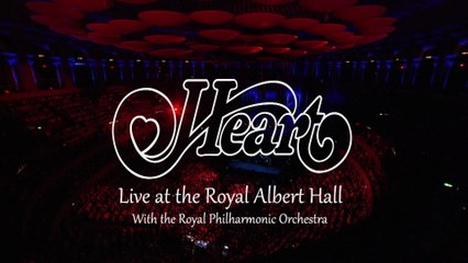 Heart - Live At The Royal Albert Hall