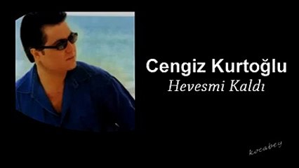 CENGİZ KURTOĞLU ▬► Hevesmi Kaldı |||