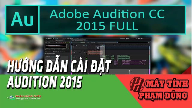 Hướng dẫn cài đặt phần mềm Adobe Audition 2015 full