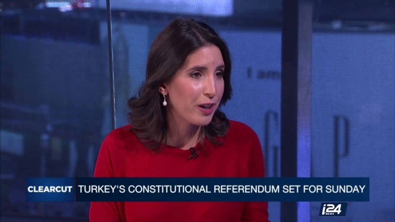 CLEARCUT | Turkey's constitutional referendum set for Sunday  | Friday, April 14th 2017