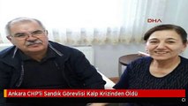 Ankara CHP'li Sandık Görevlisi Kalp Krizinden Öldü
