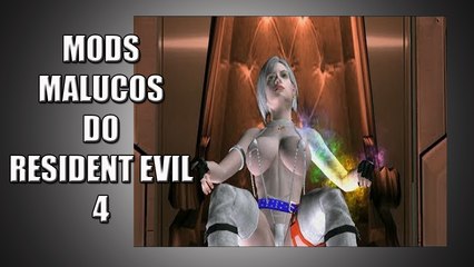 Mods Malucos de Resident Evi l4