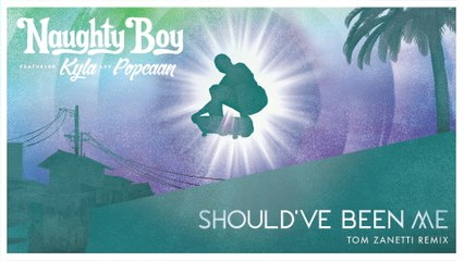 Naughty Boy - Should've Been Me