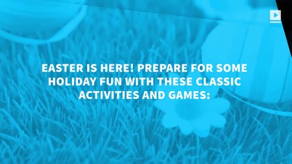 4 classic activities for Easter