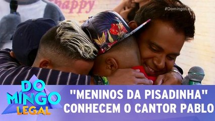 Meninos da pisadinha conhecem o cantor pablo