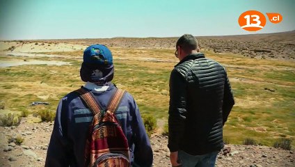 Lugares que Hablan 2017  - Visviri, donde comienza Chile -pt3