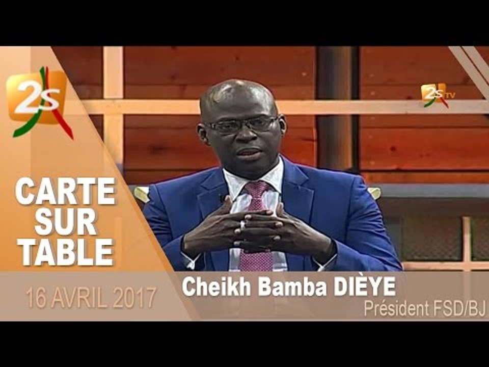 CARTE SUR TABLE AVEC CHEIKH BAMBA DIÈYE  du 16 Avril 2017