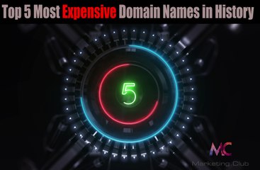 Marketing.Club - "Top 5 Most Expensive Domain Names in History"
