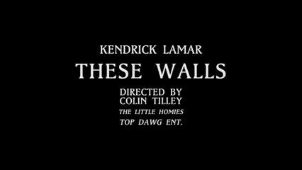 Kendrick Lamar - These Walls