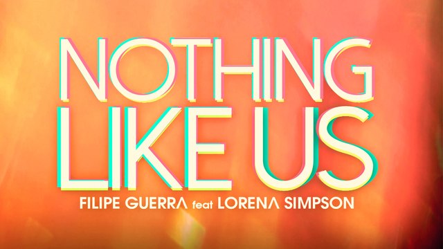Filipe Guerra - Nothing Like Us