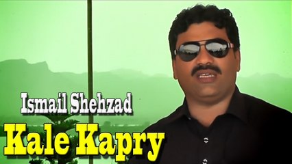 Ismail Shehzad - Kalay Kapry