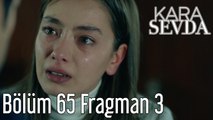 Kara Sevda 65. Bölüm 3. Fragman