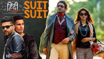 Suit Suit Video Song - Hindi Medium - Irrfan Khan & Saba Qamar - Guru Randhawa - Arjun