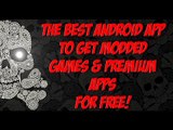 THE BEST ANDROID APP TO GET MODDED GAMES & PREMIUM APPS FOR FREE!