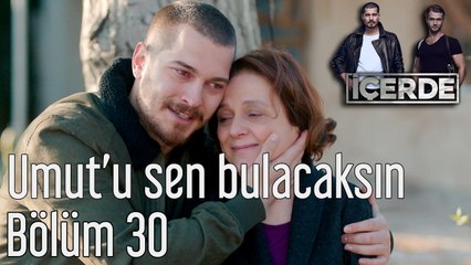 İçerde 30. Bölüm Umut'u Sen Bulacaksın