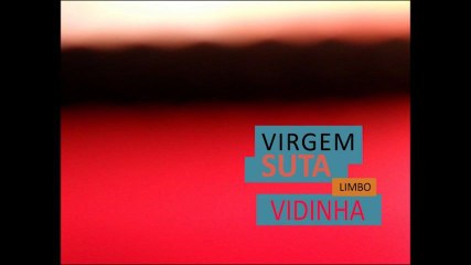 Virgem Suta - Vidinha - Audio