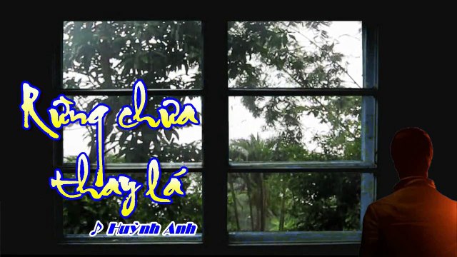 [Karaoke] RỪNG CHƯA THAY LÁ - Huỳnh Anh