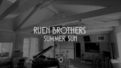 Ruen Brothers - Summer Sun