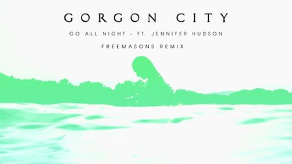 Gorgon City - Go All Night
