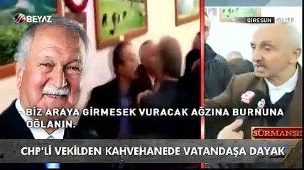 Kahvehanede vatandaşa saldıran CHP'li vekile tepki