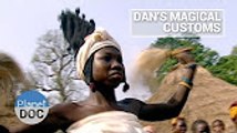 Dan`s magical customs   World Curiosities - Planet Doc Full Documentaries